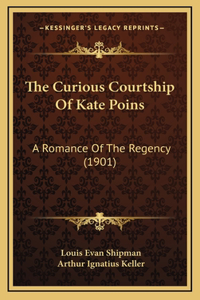 The Curious Courtship Of Kate Poins