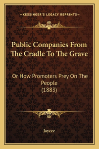 Public Companies From The Cradle To The Grave
