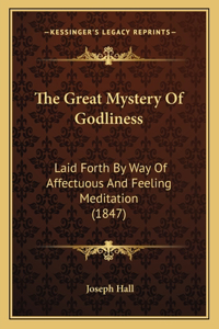 Great Mystery Of Godliness