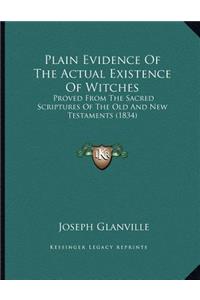 Plain Evidence Of The Actual Existence Of Witches