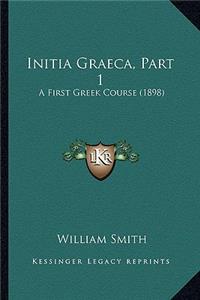 Initia Graeca, Part 1