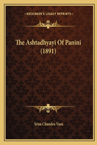 Ashtadhyayi Of Panini (1891)