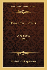 Two Loyal Lovers