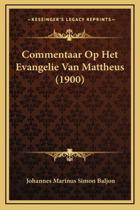 Commentaar Op Het Evangelie Van Mattheus (1900)