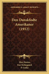 Den Danskfodte Amerikaner (1912)