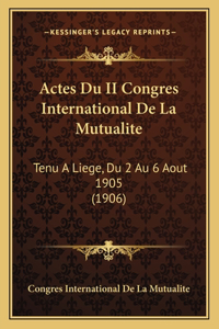 Actes Du II Congres International De La Mutualite
