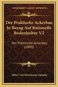 Der Praktische Ackerbau In Bezug Auf Rationelle Bodenkultur V2