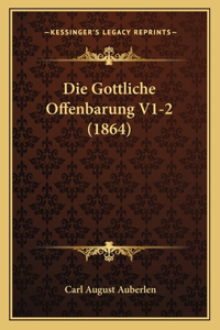 Gottliche Offenbarung V1-2 (1864)