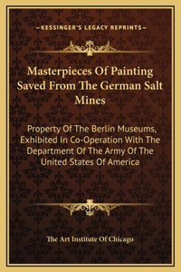 Masterpieces Of Painting Saved From The German Salt Mines