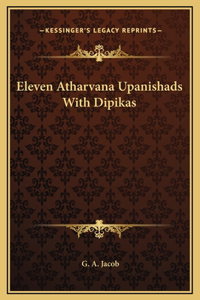 Eleven Atharvana Upanishads With Dipikas