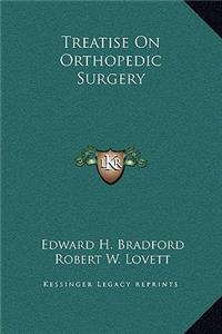 Treatise On Orthopedic Surgery