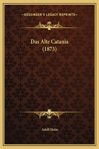 Das Alte Catania (1873)