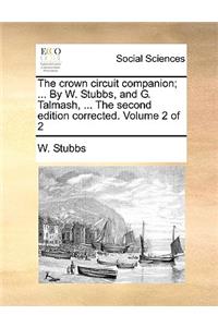 Crown Circuit Companion; ... by W. Stubbs, and G. Talmash, ... the Second Edition Corrected. Volume 2 of 2