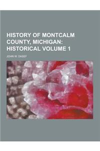 History of Montcalm County, Michigan Volume 1