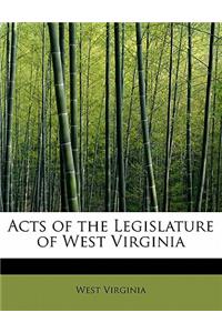 Acts of the Legislature of West Virginia