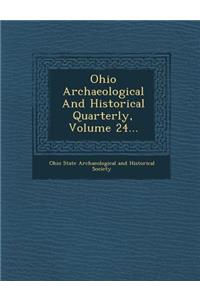 Ohio Archaeological and Historical Quarterly, Volume 24...