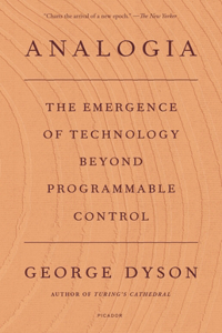 Analogia: The Emergence of Technology Beyond Programmable Control