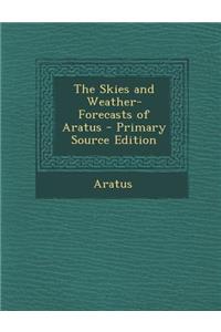 Skies and Weather-Forecasts of Aratus