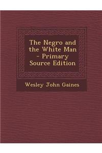 The Negro and the White Man