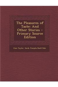 The Pleasures of Taste