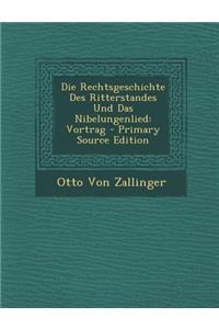 Die Rechtsgeschichte Des Ritterstandes Und Das Nibelungenlied