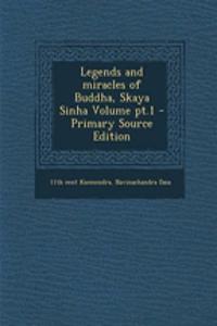 Legends and Miracles of Buddha, Skaya Sinha Volume PT.1