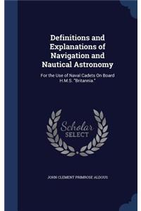 Definitions and Explanations of Navigation and Nautical Astronomy