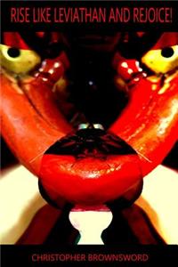 Rise Like Leviathan and Rejoice!