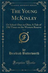 The Young McKinley, Vol. 1