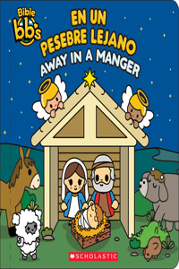 Bible bb's: Away in a Manger / En un pesebre lejano (Bilingual) (Bilingual edition)