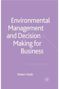 Environmental Management and Decision Making for Business