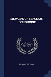 Memoirs of Sergeant Bourgogne