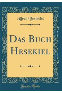 Das Buch Hesekiel (Classic Reprint)