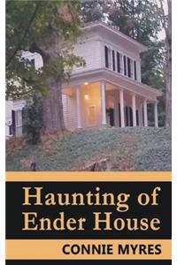 Haunting of Ender House