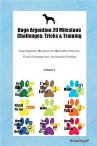 Dogo Argentino 20 Milestone Challenges