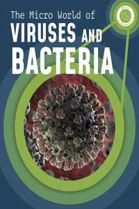 The Micro World of Viruses and Bacteria