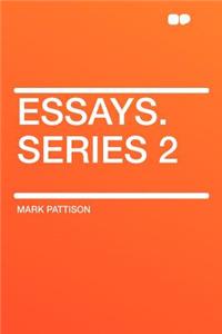 Essays. Series 2
