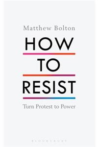 How to Resist