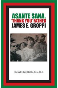 Asante Sana, 'Thank You' Father James E. Groppi