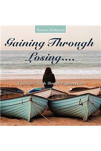 Gaining Through Losing....