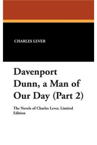 Davenport Dunn, a Man of Our Day (Part 2)