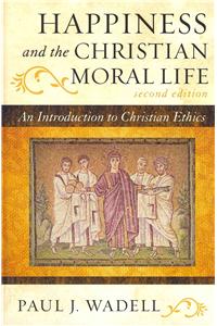 Happiness and the Christian Moral Life