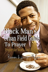 Black Man's Urban Field Guide to Prayer