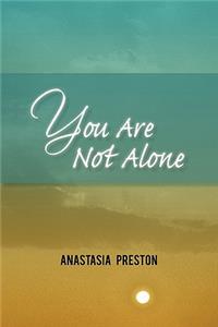 You Are Not Alone