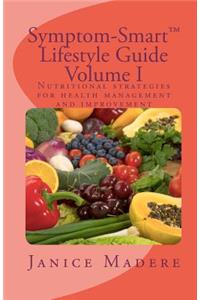 Symptom-Smart(tm) Lifestyle Guide Volume I