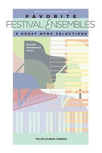 Favorite Festival Ensembles - 8 Great Nfmc Selections