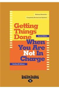 Getting Things Done When You Are Not in Charge