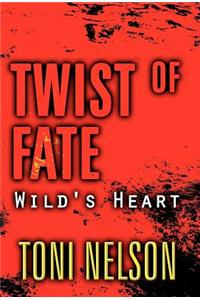 Twist of Fate: Wild's Heart