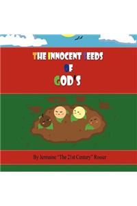 The Innocent Seed of God's Soil