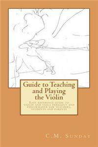 Guide to Teaching and Playing the Violin